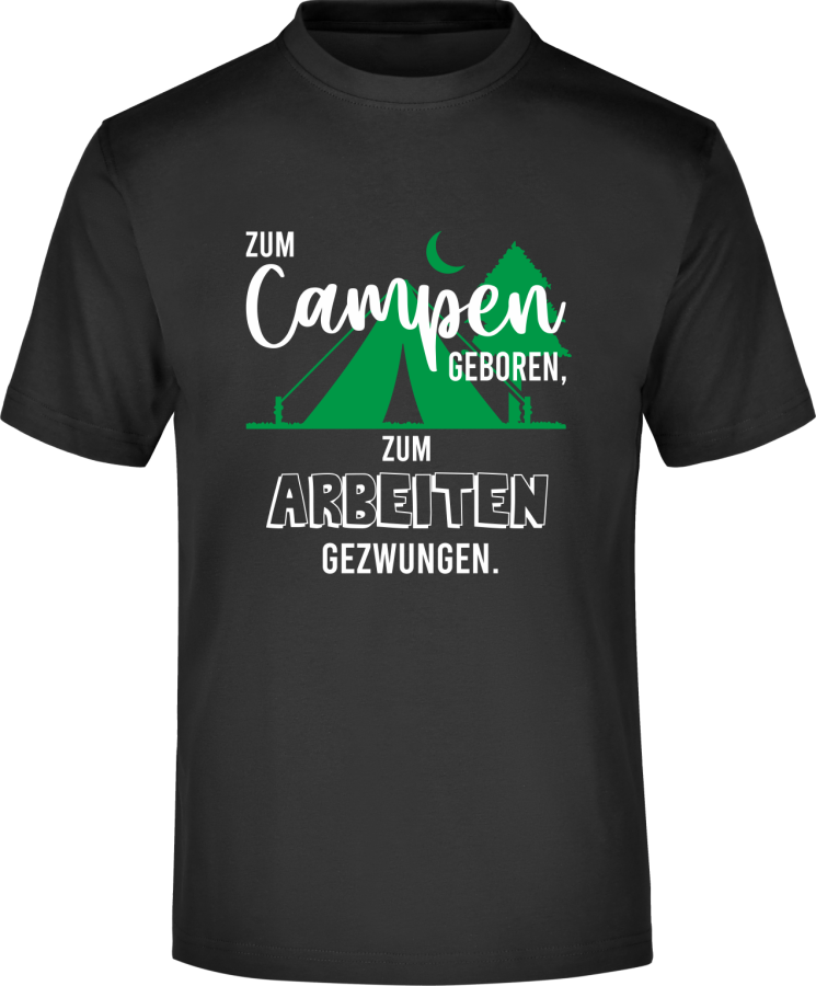 T-Shirt "Zum Campen geboren"